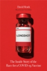 Longshot : The Inside Story of the Race for a COVID-19 Vaccine - Book