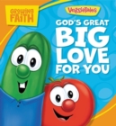 Growing Faith: God’s Great Big Love for You - Book