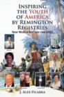 Inspiring the Youth of America by Remington Registries : New World Edition for 2017 - Book