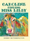 Caroline Finding Miss Lilly - Book