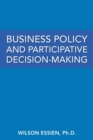 Business Policy and Participative Decision-Making - Book