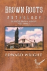 Brown Roots : Anthology Blanche Brown Wright and Family - Book
