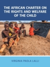 The African Charter on the Rights and Welfare of the Child - Book