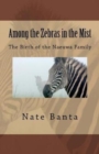 Among the Zebras in the Mist : The Birth of the Naeuwa Family - Book