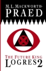 The Future King : Logres 2 - Book