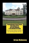 Pennsylvania Real Estate Tax Liens In Pa Tax Lien Houses & Tax Deeds for Sale : How to Find Liens on Property & Finance PA Real Estate Tax Lien Properties for Sale - Book