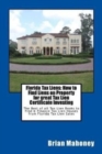 Florida Tax Liens : How to Find Liens on Property for great Tax Lien Certificate Investing: The Best of all Tax Lien Books to Find & Finance Tax Lien Houses from Florida Tax Lien Sales - Book
