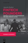 Fintech Founders : Inspiring Tales from the Entrepreneurs that are Changing Finance - Book