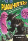 Plague-Busters! : Medicine's Battles with History's Deadliest Diseases - Book