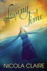 Losing Time (Lost Time, Book 1) - Book