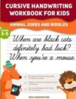 Cursive Handwriting Workbook for Kids : Animal Jokes and Riddles - Book
