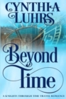 Beyond Time : A Knights Through Time Travel Romance Novel - Book