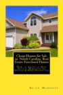 Cheap Houses for Sale in North Carolina Real Estate Foreclosed Homes : How to Invest in Real Estate Wholesaling Houses & REO Properties - Book
