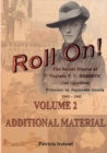 Roll On! : One Man's War including The Secret Diaries of Captain T. C. ROBERTS (1st Chindits) Prisoner in Japanese hands 1943 - 1945 Volume 2 ADDITIONAL MATERIAL - Book