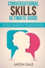Conversational Skills Ultimate Social Guide : The Art Of Socializing Improve rela - Book