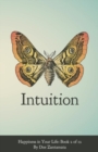 Happiness in Your Life - Book Two : Intuition - Book