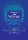The Quran With Tafsir Ibn Kathir Part 15 of 30 : Al Israa 001 To Al Kahf 074 - Book
