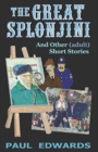 The Great Splonjini and Other (Adult) Short Stories - Book