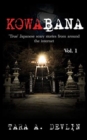 Kowabana : 'True' Japanese scary stories from around the internet: Volume One - Book