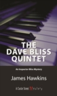 The Dave Bliss Quintet : An Inspector Bliss Mystery - Book