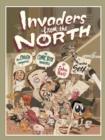 Invaders from the North : How Canada Conquered the Comic Book Universe - Book