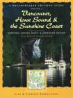 Vancouver, Howe Sound & the Sunshine Coast, 2nd Edition : Including Princess Louisa Inlet & Jedediah Island - Book