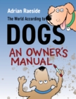 The World According to Dogs : An Owner's Manual - Book