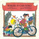 Where is Gah-Ning? - Book