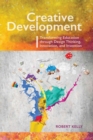 Creative Development : Transforming Education Through Design Thinking, Innovation, and Invention - Book