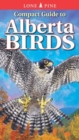 Compact Guide to Alberta Birds - Book