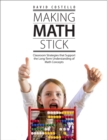Making Math Stick : Classroom strategies that support the long-term understanding of math concepts - Book