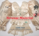 Strange Material: Storytelling Through Textiles - Book