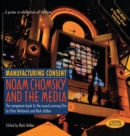 Manufacturing Consent : Noam Chomsky and the Media - Book
