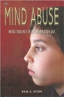 Mind Abuse : Media Violence in an Information Age - Book