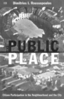 Public Place : Citizen Participation in the Neighbourhood and the City - Book