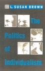 The Politics Of Individualism - Liberalism, Liberal Feminism and Anarchism - Book