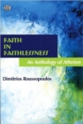 Faith in Faithlessness : An Anthology of Atheism - Book