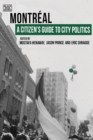 A Citizen`s Guide to City Politics - Montreal - Book