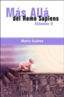 Mas Alla Del Homo Sapiens : Beyond the Homo Sapiens v. 2 - Book