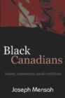 Black Canadians : History, Experience, Social Conditions - Book