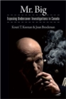Mr. Big : Exposing Undercover Investigations in Canada - Book