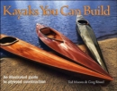 Kayaks You Can Build: An Illustrated Guide to Plywood Construction - Book