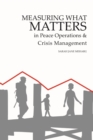 Measuring What Matters in Peace Operations and Crisis Management - Book