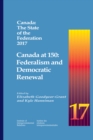 Canada: The State of the Federation 2017 : Canada at 150: Federalism and Democratic Renewal - Book