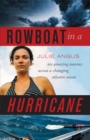 Rowboat in a Hurricane : My Amazing Journey Across a Changing Atlantic Ocean - Book