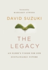 The Legacy : An Elder's Vision for Our Sustainable Future - Book