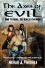 The Axes of Evil - The Sequel to Arch Enemies - Book