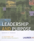 Leadership and Purpose : A History of Wilfrid Laurier University - Book