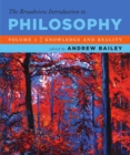 The Broadview Introduction to Philosophy Volume I: Knowledge and Reality - Book