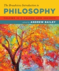 The Broadview Introduction to Philosophy Volume II: Values and Society - Book